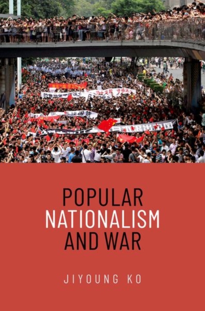 Popular Nationalism and War - Jiyoung Ko