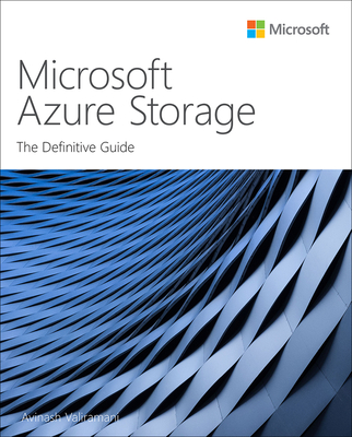 Microsoft Azure Storage: The Definitive Guide - Avinash Valiramani