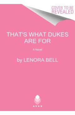 You're the Duke That I Want - Lenora Bell