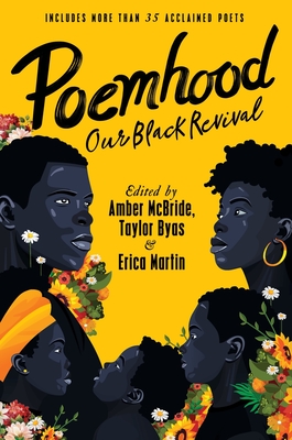 Poemhood: Our Black Revival: History, Folklore & the Black Experience: A Young Adult Poetry Anthology - Amber Mcbride