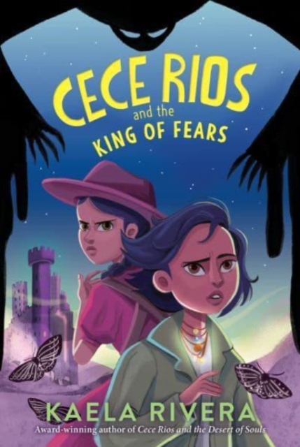 Cece Rios and the King of Fears - Kaela Rivera