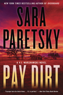 Pay Dirt: A Thriller - Sara Paretsky