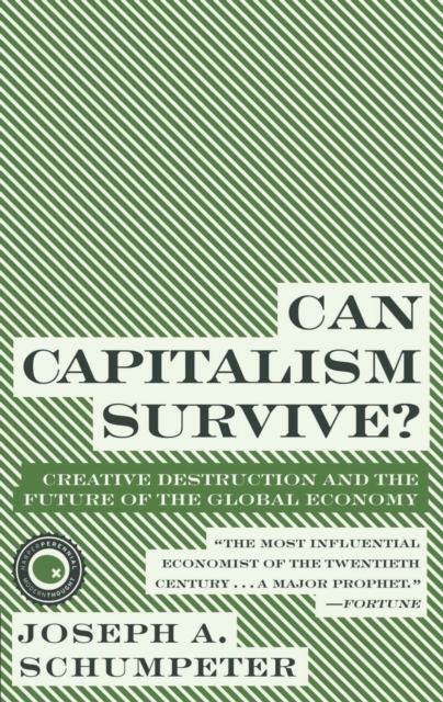 Can Capitalism Survive? - Joseph A. Schumpeter