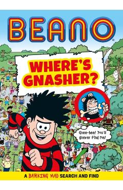 Coperta cărții 'Beano Where's Gnasher?: A Barking Mad Search and Find Book - Beano Studios'