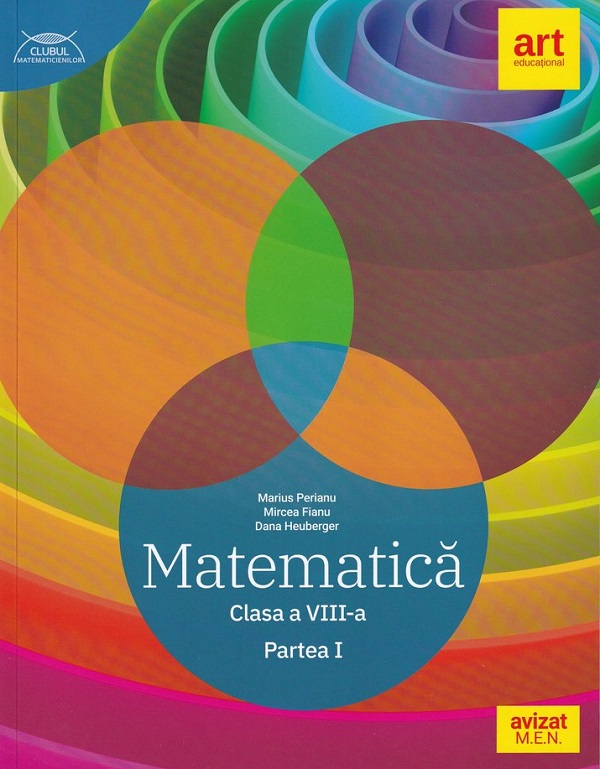 Matematica - Clasa 8 Partea 1 - Traseul albastru - Marius Perianu, Mircea Fianu, Dana Heuberger