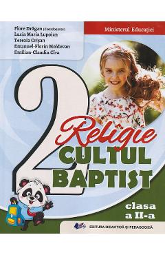 Poza produsului Religie. Cultul baptist - Clasa 2 - Manual - Flore Dragan, Lucia Maria Lupoian, Terezia Crisan, Emanuel Florin Moldovan, Emilian Claudiu