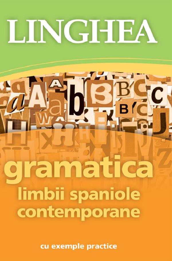 Gramatica limbii spaniole contemporane cu exemple practice