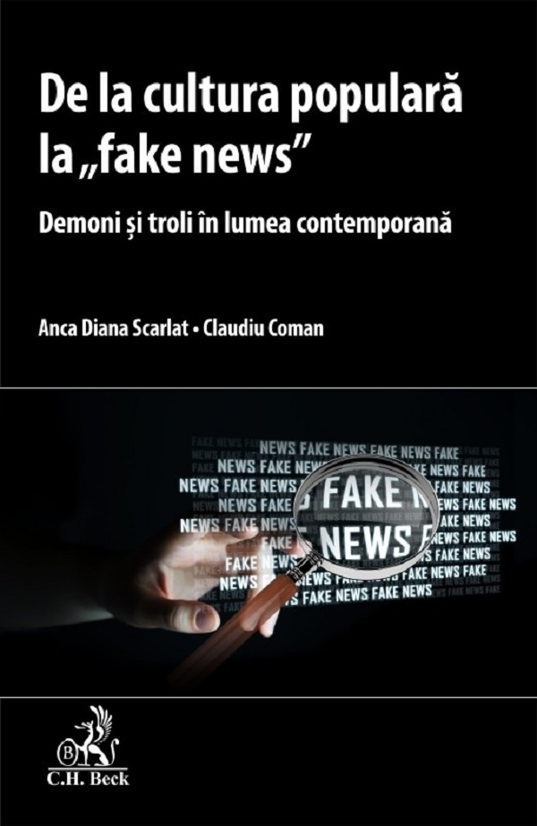 De la cultura populara la 'fake news' - Claudiu Coman, Anca Diana Scarlat