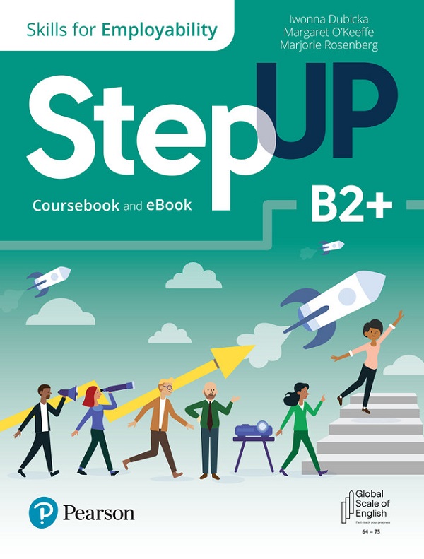 Step Up. Skills for Employability B2+. Coursebook + Ebook - Iwonna Dubicka, Margaret O'Keeffe, Marjorie Rosenberg