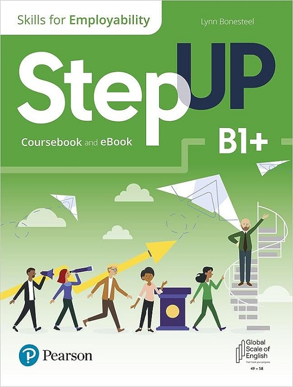 Step Up. Skills for Employability B1+. Coursebook + Ebook - Lynn Bonesteel, Robyn Brinks Lockwood, Carolyn Mailler, Azra Uslu