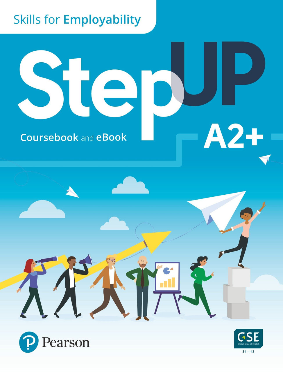 Step Up. Skills for employability A2+. Coursebook + Ebook - Jenni Currie Santamaria, Linda Butler, Robyn Brinks Lockwood, Amy Renehan