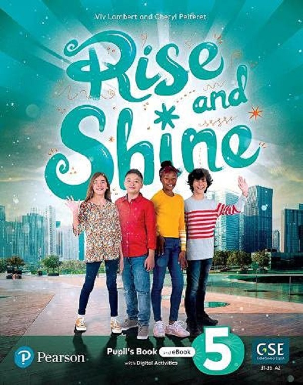 Rise and Shine Level 5. A2 Pupil's Book + Ebook - Viv Lambert, Cheryl Pelteret