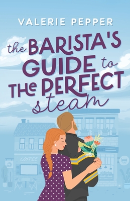 Coperta cărții 'The Barista's Guide to The Perfect Steam - Valerie Pepper'