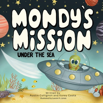 Mondy's Mission: Under the Sea - Austin Collignon
