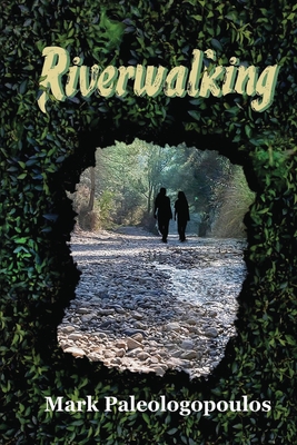 Riverwalking - Mark Paleologopoulos