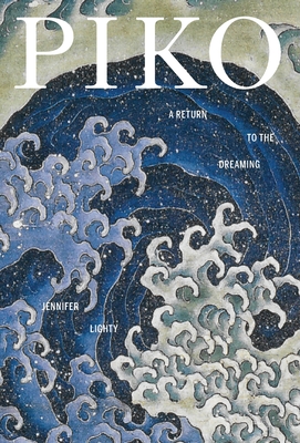 Piko: A Return to the Dreaming - Jennifer Lighty