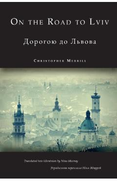 On the Road to Lviv - Christopher Merrill