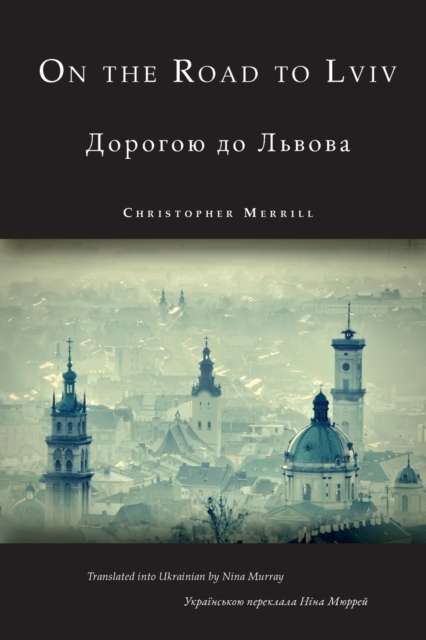 On the Road to Lviv - Christopher Merrill