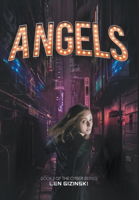 Angels: Book 2 of the CYBER Series - Len Gizinski