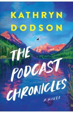 Coperta cărții 'The Podcast Chronicles - Kathryn Dodson'