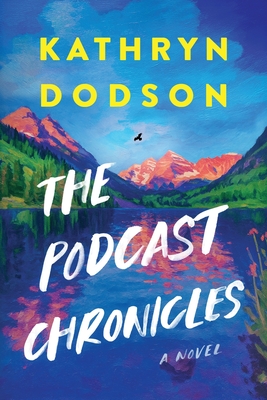 Coperta cărții 'The Podcast Chronicles - Kathryn Dodson'