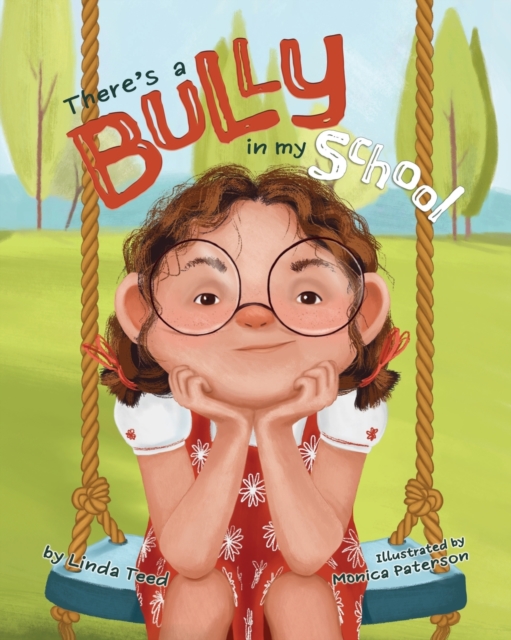 There's a Bully in My School - Linda Teed