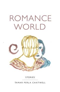 Coperta cărții 'Romance World - Tamar Perla Cantwell'