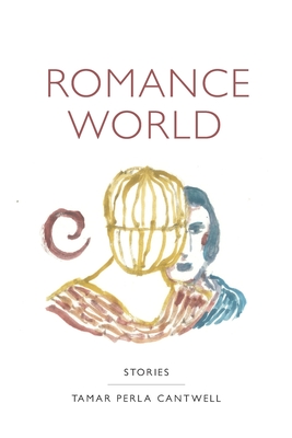 Coperta cărții 'Romance World - Tamar Perla Cantwell'