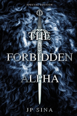 The Forbidden Alpha Special Edition - Jp Sina