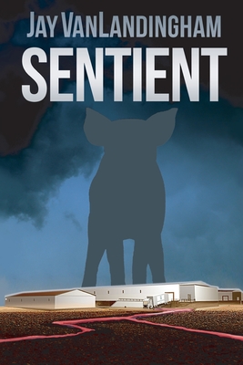Sentient - Jay Vanlandingham
