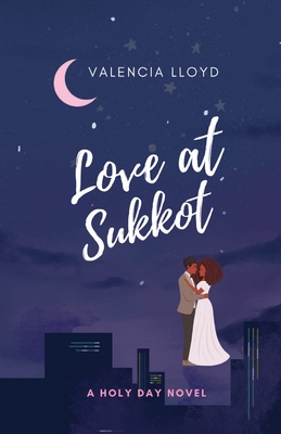 Love at Sukkot - Valencia Lloyd