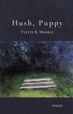 Coperta cărții 'Hush, Puppy - Yvette R. Murray'