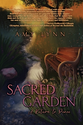 Coperta cărții 'Sacred Garden: A Return to Peace - Amy Lynn'