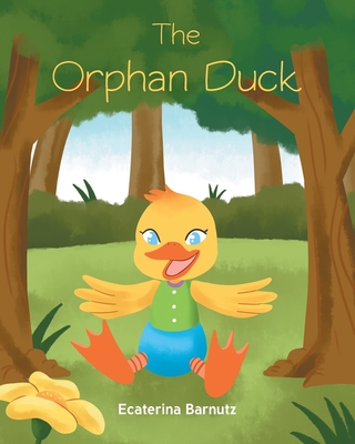 The Orphan Duck - Ecaterina Barnutz