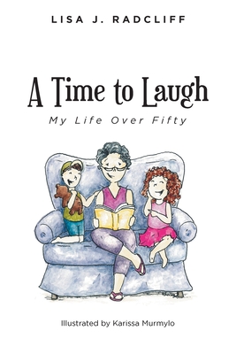 Coperta cărții 'A Time to Laugh: My Life Over Fifty - Lisa J. Radcliff'