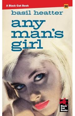 Coperta cărții 'Any Man's Girl - Basil Heatter'