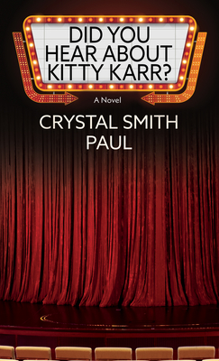 Did You Hear about Kitty Karr? - Crystal Smith Paul