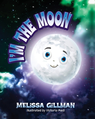 I'm the Moon - Melissa Gillman
