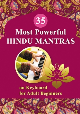 35 Most Powerful Hindu Mantras on Keyboard for Adult Beginners - Veda Gupta