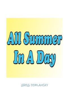 Poza produsului All Summer in a Day - Greg Zemlansky