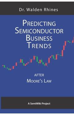 Coperta cărții 'Predicting Semiconductor Business Trends After Moore's Law - Walden Rhines'