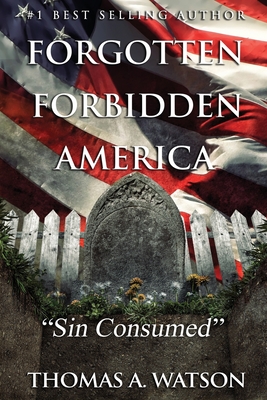 Forgotten Forbidden America: Sin Consumed: VIII - Sabrina Jean