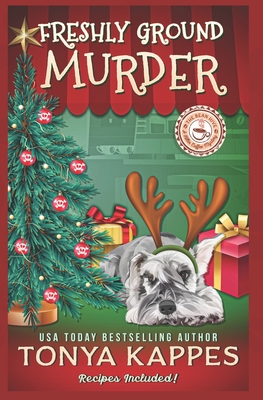 Freshly Ground Murder: A Killer Coffee Mystery Series - Tonya Kappes