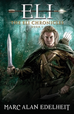 Coperta cărții 'Eli: A Fantasy Epic Adventure - Gianpiero Mangialardi'