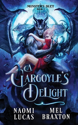 A Gargoyle's Delight: A Monster Romance - Mel Braxton