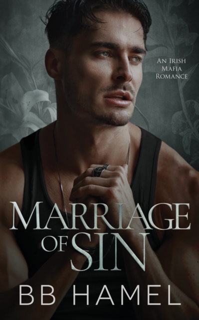 Marriage of Sin: An Arranged Marriage Irish Mafia Romance - B. B. Hamel