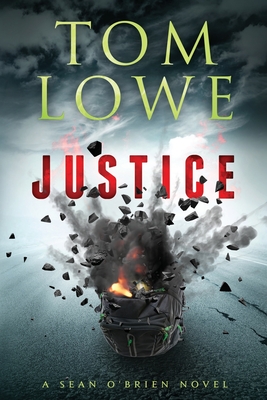 Justice: A Sean O'Brien Novel - Tom Lowe