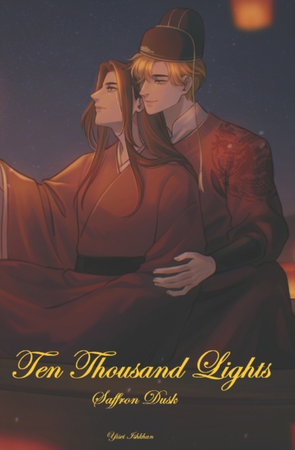 Ten Thousand Lights (Volume I): Saffron Dusk - Yisei Ishkhan