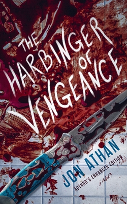 Coperta cărții 'The Harbinger of Vengeance: Author's Enhanced Edition - Jon Athan'