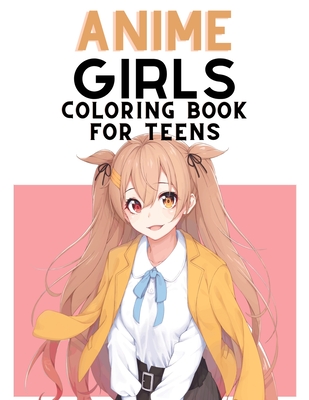 Anime Coloring Book For Teens: Cute Japanese Anime Coloring Pages for Teens and Adults - Neander Books